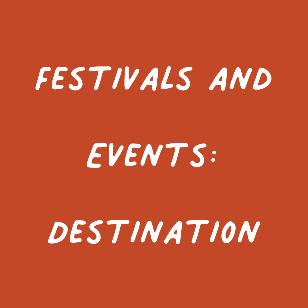 Festivals and Events: Destination 