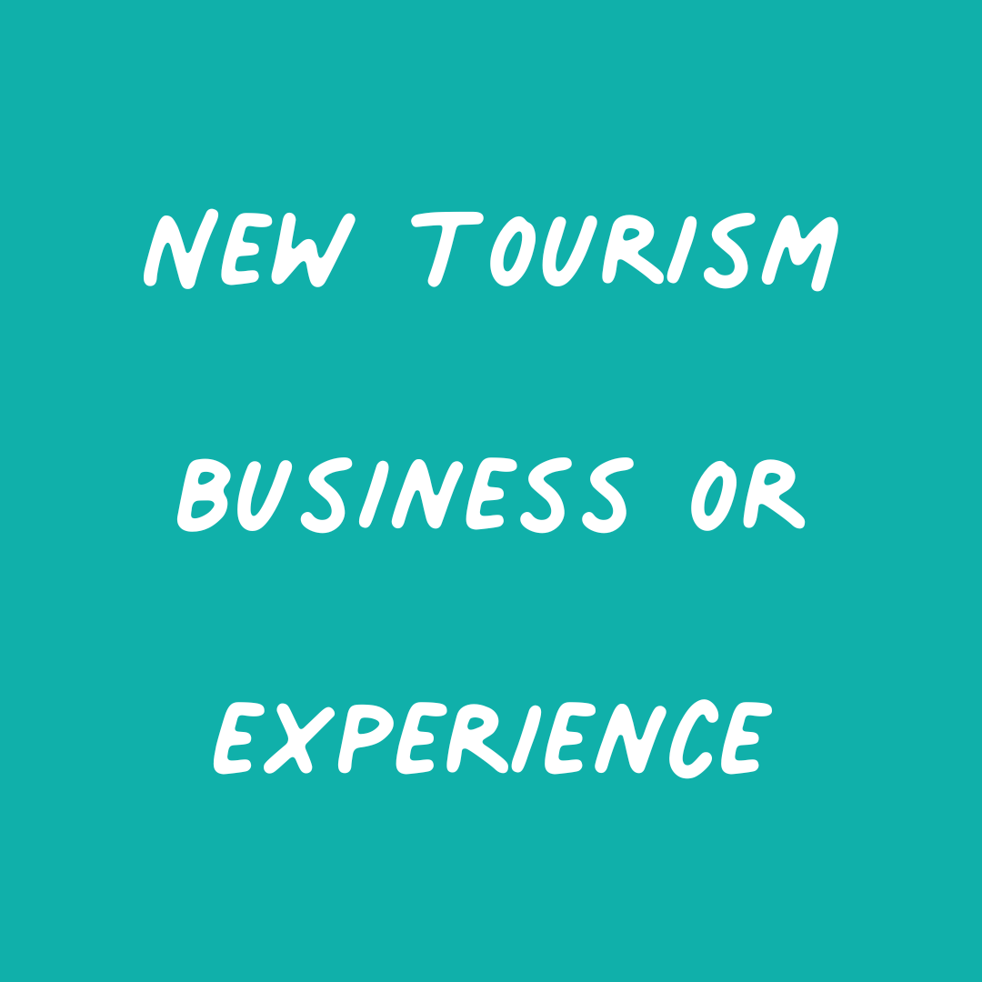 New Tourism Business or Experience 